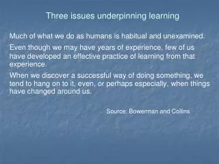 Three issues underpinning learning