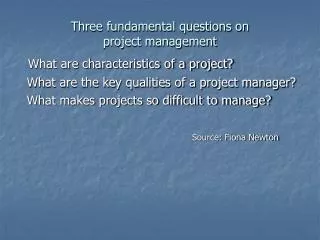 Three fundamental questions on project management