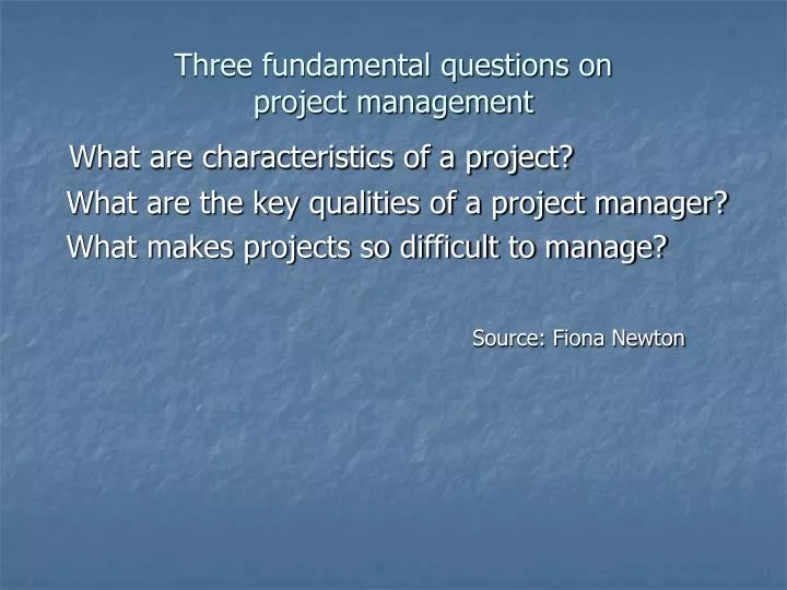 three fundamental questions on project management