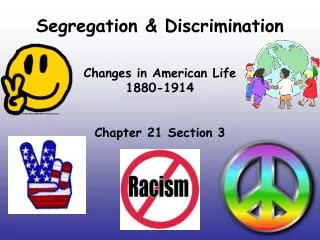 Segregation &amp; Discrimination
