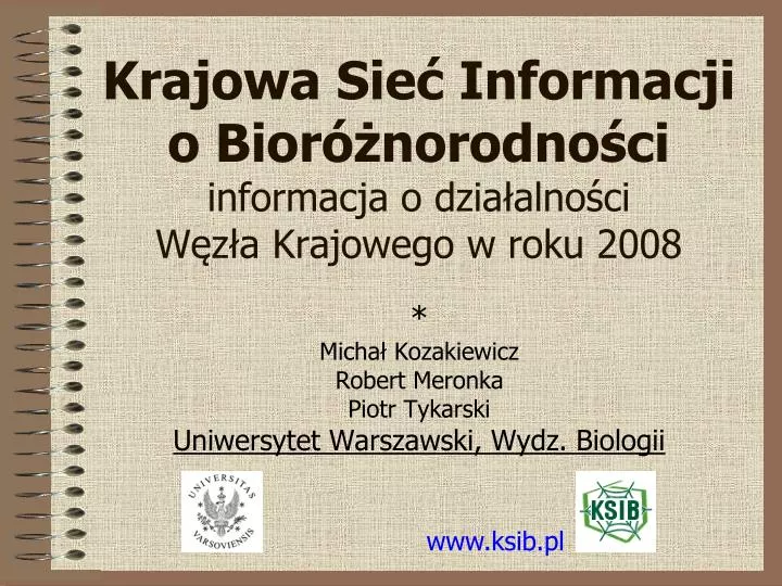 krajowa sie informacji o bior norodno ci informacja o dzia alno ci w z a krajowego w roku 2008