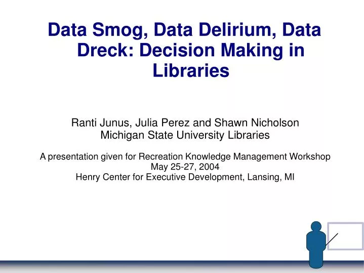 data smog data delirium data dreck decision making in libraries