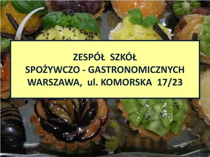 zesp szk spo ywczo gastronomicznych warszawa ul komorska 17 23