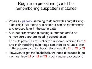 Regular expressions (contd.) -- remembering subpattern matches