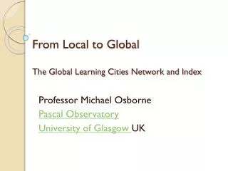 From Local to Global The Global Learning Cities Network and Index