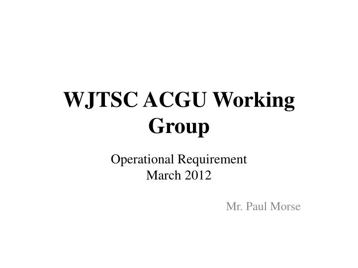 wjtsc acgu working group