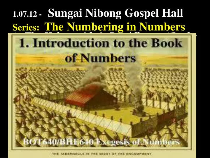1 07 12 sungai nibong gospel hall series the numbering in numbers