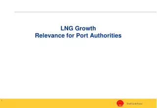 LNG Growth Relevance for Port Authorities