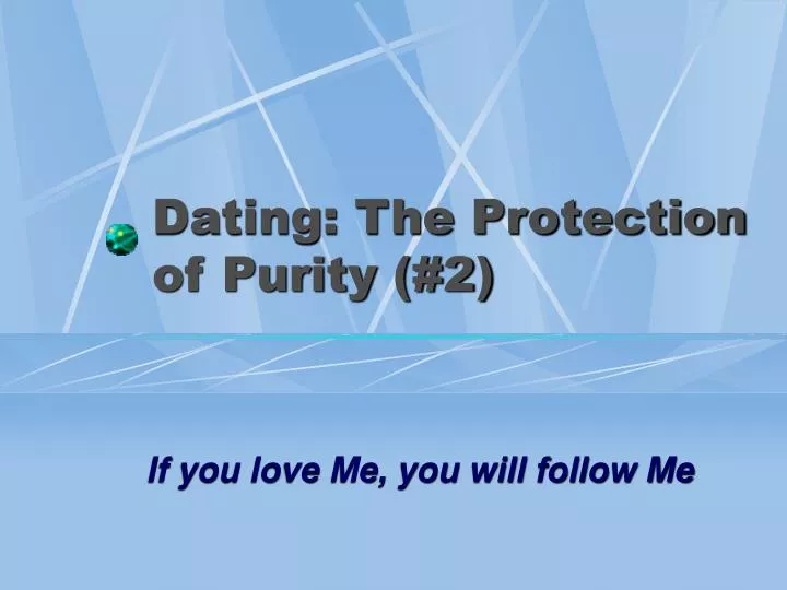 dating the protection of purity 2
