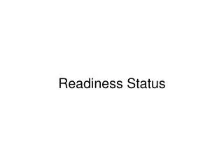 Readiness Status