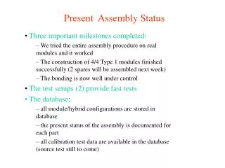 Present Assembly Status