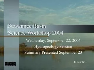 Suwannee Basin Science Workshop 2004