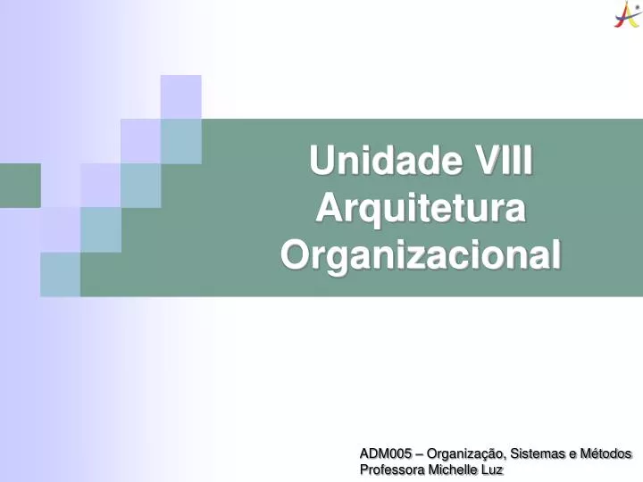 unidade viii arquitetura organizacional