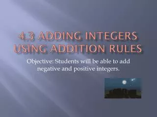 4.3 Adding Integers using addition Rules