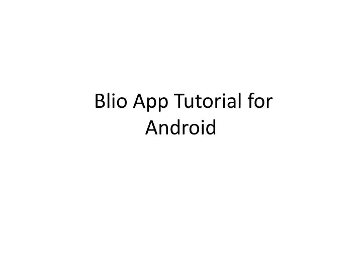 blio app tutorial for android