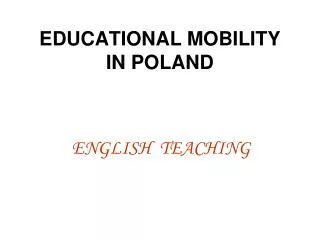 EDUCATIONAL MOBILITY IN POLAND