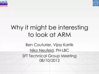 Why it might be interesting to look at ARM