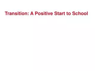 Transition: A Positive Start to School