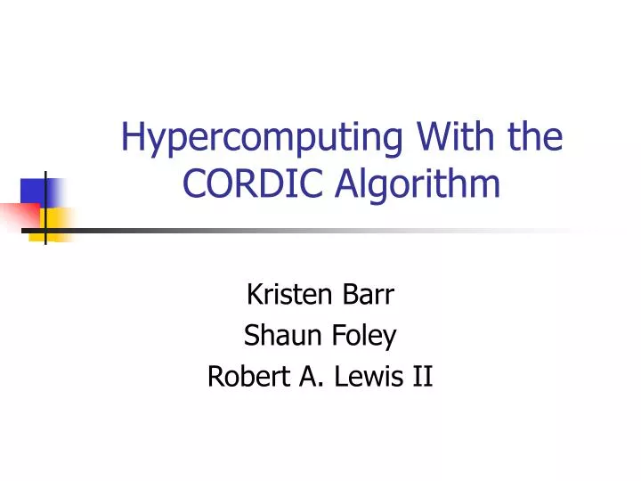 hypercomputing with the cordic algorithm