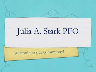 Julia A. Stark PFO