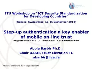 Abbie Barbir Ph.D., Chair OASIS Trust Elevation TC abarbir@live