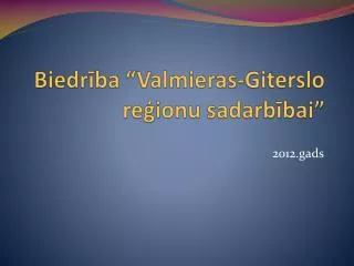 biedr ba valmieras giterslo re ionu sadarb bai