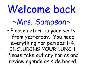 Welcome back ~Mrs. Sampson~