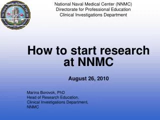 How to start research at NNMC August 26, 2010 Marina Borovok, PhD Head of Research Education,