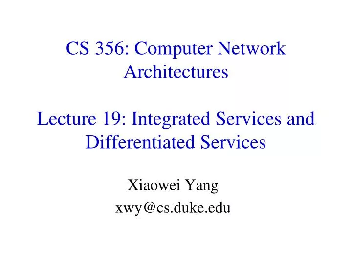 cs 356 computer network architectures lecture 19 integrated services and differentiated services