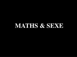 MATHS &amp; SEXE