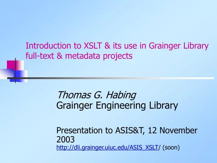 introduction to xslt its use in grainger library full text metadata projects