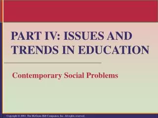 PART IV: ISSUES AND TRENDS IN EDUCATION