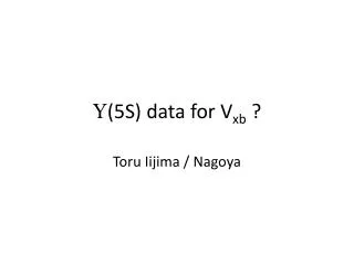 U (5S) data for V xb ?