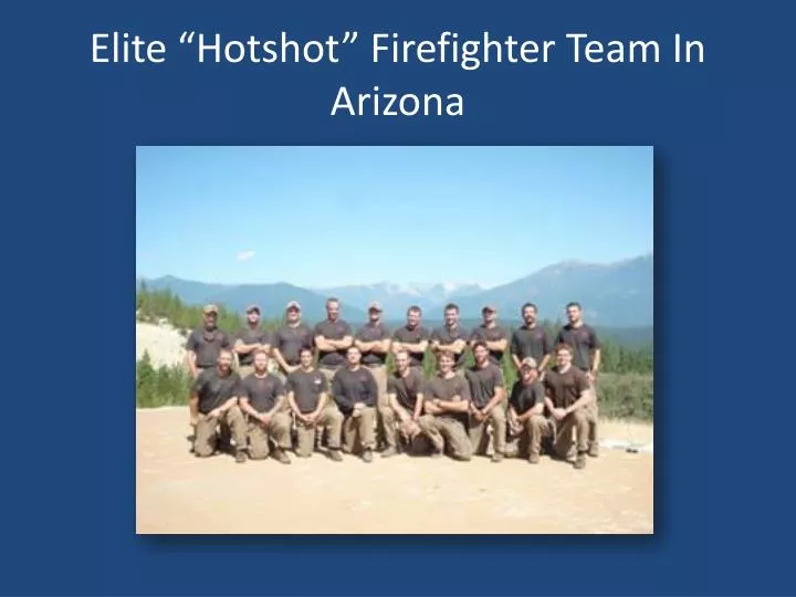 elite hotshot firefighter team in arizona