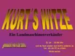 KURT´S WITZE - slide 1