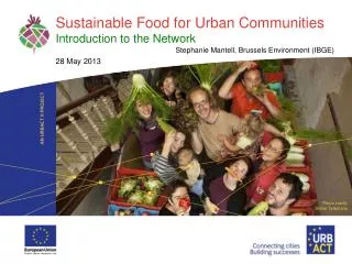Sustainable Food for Urban Communities Introduction to the Network