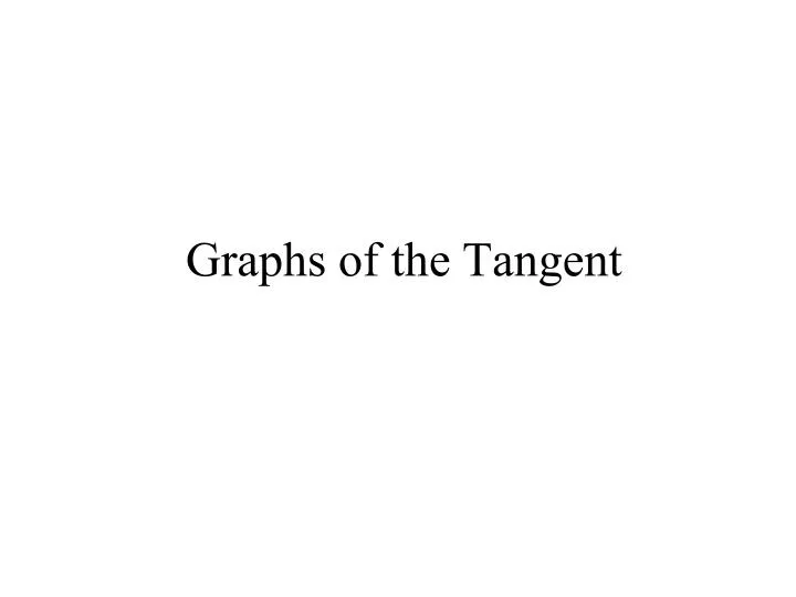 graphs of the tangent