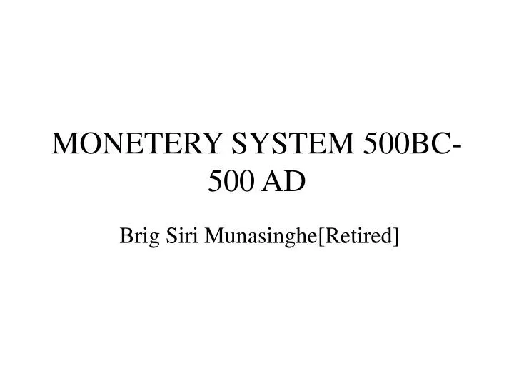 monetery system 500bc 500 ad