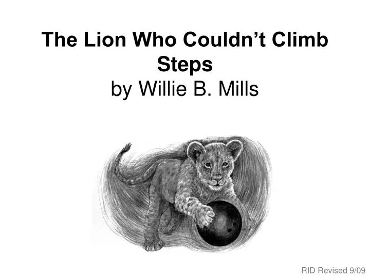 the lion who couldn t climb steps by willie b mills