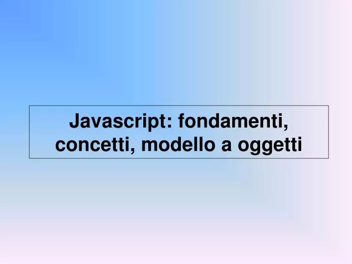 javascript fondamenti concetti modello a oggetti