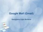 G oogle Mail (Gmail) - slide 1