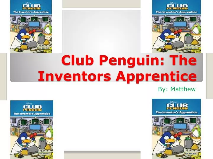 club penguin the inventors apprentice