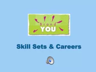 Skill Sets &amp; Careers