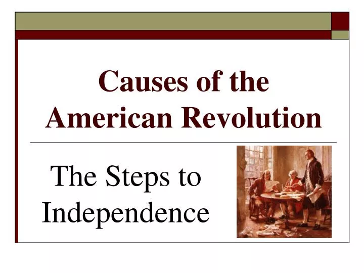 causes of the american revolution