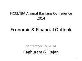FICCI/IBA Annual Banking Conference 2014 Economic &amp; Financial Outlook