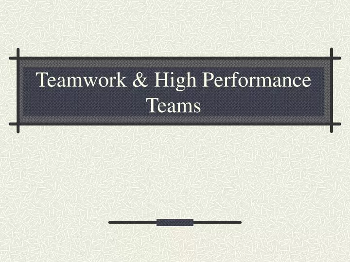 teamwork high performance teams
