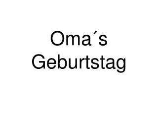 oma s geburtstag