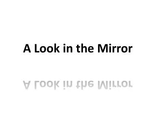 A Look in the Mirror