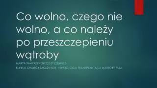 co wolno czego nie wolno a co nale y po przeszczepieniu w troby