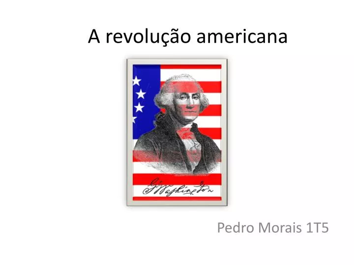 a revolu o americana